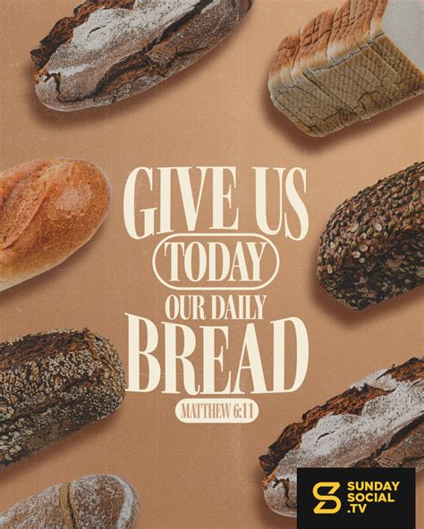 our daily bread today